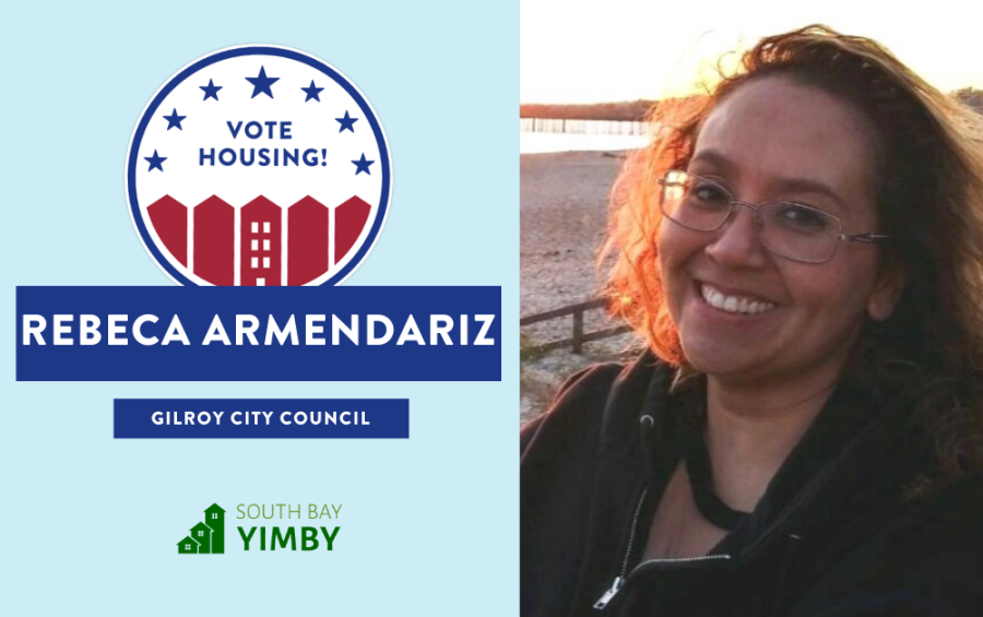 A photograph of Rebeca Armendariz with a graphic that says "Vote Housing! Gilroy City Council - South Bay YIMBY" on it.
